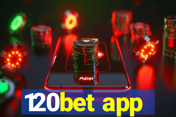 120bet app